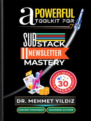 cover image of A Powerful Toolkit for Advanced Substack Newsletter Mastery
